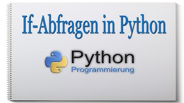 Python Grundlagen [Kontrollstrukturen If-Abfragen] 008