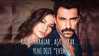 DEMET ÖZDEMİR’İN YENİ PARTNERİ VE YENİ DİZİSİ “EVİM”