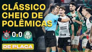 CORINTHIANS 0X0 PALMEIRAS; FLAMENGO VENCE FLUMINENSE; RODADA DO BRASILEIRÃO | De Placa 13/04/26