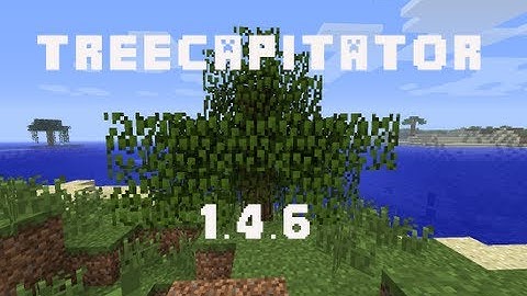 Minecraft: Treecapitator 1.4.6 Mod Showcase