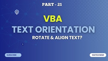 Part 21 - Excel VBA: How to Rotate and Align Text in Excel Using VBA Code | Text Orientation | Hindi
