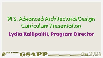 Fall 2024 Open House: MS Advanced Architectural Design Overview