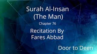 Surah Al-Insan (The Man) Fares Abbad  Quran Recitation