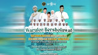 LIVE ::: WARULOR BERSHOLAWAT ::: BERSAMA HABIB ALI ZAINAL ABIDIN ASSEGAF & MAJELIS AZZAHIR