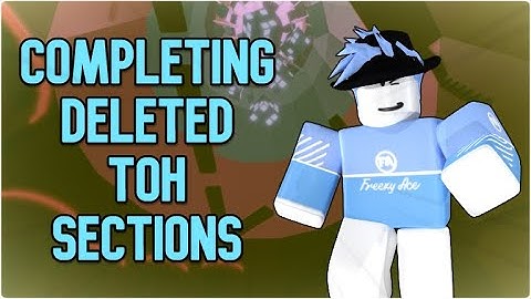 Completing Deleted Toh Sections | Roblox Toh