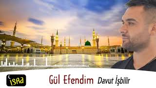 Neredesin Gül Efendim - Davut İşbilir