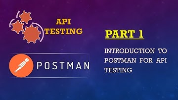 Part 1: POSTMAN SERIES (INTRODUCTION)