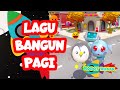 Lagu Kanak-kanak - Bangun Pagi by Robot Rosak