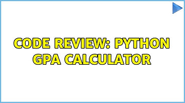 Code Review: Python GPA Calculator