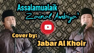 Assalamualaik Zainal Ambiya' Cover by: Jabar Khoirudin Qasidah AL KHOIR
