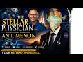 The Stellar Physician: The Life and Career of Anil Menon