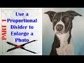 How to Use a Proportional Divider to Enlarge a Photo - Part 1 - Best Kept Secret!