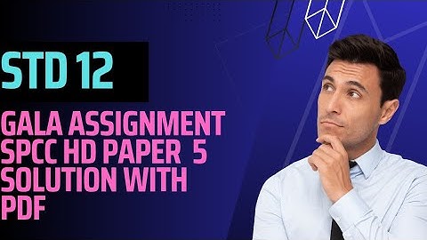 GALA ASSIGNMENT SPCC PAPER 5 HD FULL SOLUTION| std 12 spcc gala paper solution 2024#std12#2024#viral