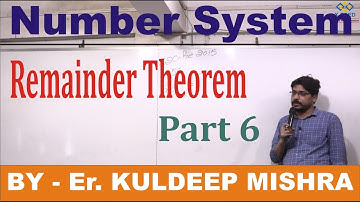 Number System - Remainder Theorem Part - 6 By Kuldeep Mishra