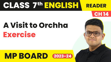 A Visit to Orchha - Exercise | Class 7 English Chapter 14 | MP Board (2023-24)