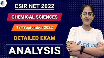 CSIR NET Chemical Sciences Exam 2022 Exam Analysis | CSIR NET 18 Sep Exam Review