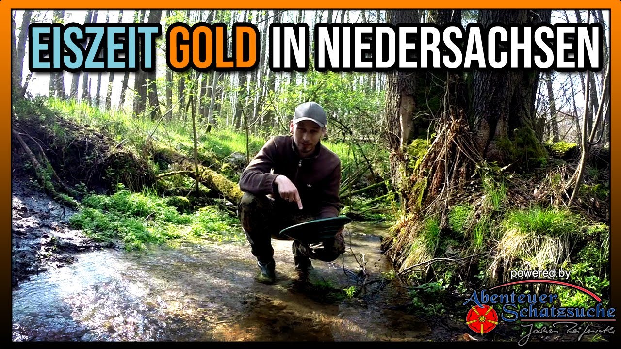 ? Eiszeit Gold in Niedersachsen ? Goldwaschen Goldsuche in Deutschland ...