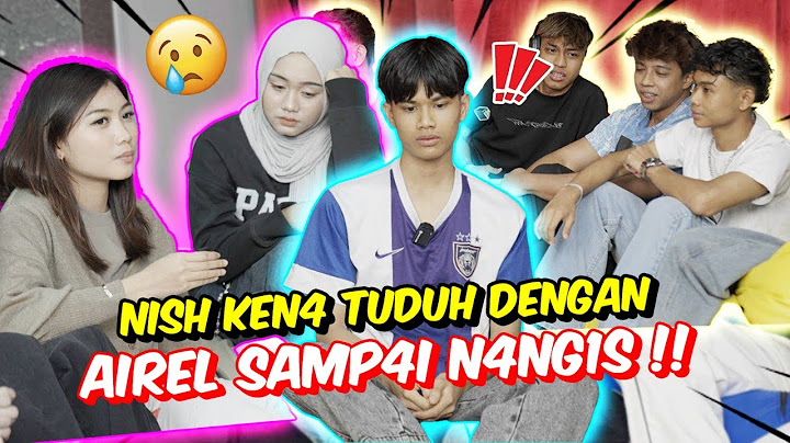 NISH KEN4 TUDUH DENGAN AIREL SAMP4I N4NG1S !!- NISH MAHU KELUAR TEAM AMZ !