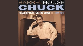 Video thumbnail of "Barrelhouse Chuck - Prescription for the Blues - with Erwin Helfer"