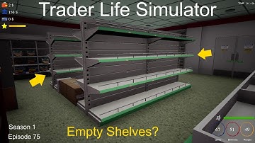 Trader Life Simulator | Bought New Shelves And Installed Them In Grocery Store | Season 1 Episode 75
