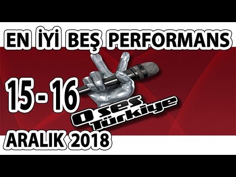 O Ses Türkiye ► 15 -16 ARALIK 2018 ►En İyi Beş Performans