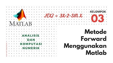 (85) 9.1.9 Diferensiasi numerik melalui Forward sin x = 3x - 2 menggunakan Matlab