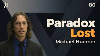 80. Michael Huemer | Paradoxes