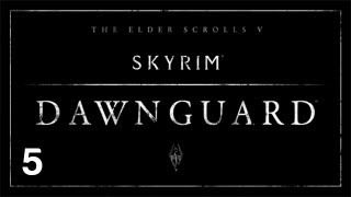 Elder Scrolls Skyrim - Dawnguard Playthrough - Part 5: Crash DLC.