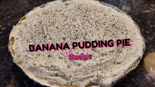 BANANA PUDDING PIE recipe