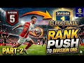 DIVISION PUSH 🔥🔥🔥PART-2 #efootball #subscribe #like #pes #division 