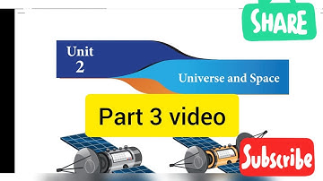 7th term 3| science | unit 2 | universe and space part 3 video