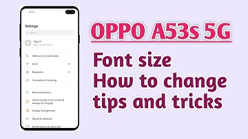 OPPO A53s 5G , Font size change setting tips and tricks