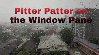Pitter Patter on the Window Pane