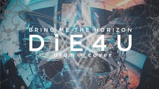 Bring Me The Horizon - DiE4u (Drums Cover) by Leonardo Ferrari