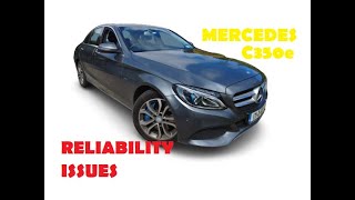Mercedes Benz C350e RELIABILITY ISSUES