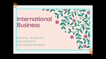 Scope & Importance of International Business