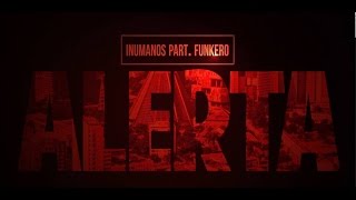 Watch Inumanos Alerta feat Funkero video