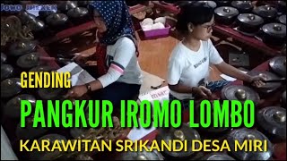 GENDING PANGKUR IROMO LOMBO // KARAWITAN SRIKANDI DS MIRI