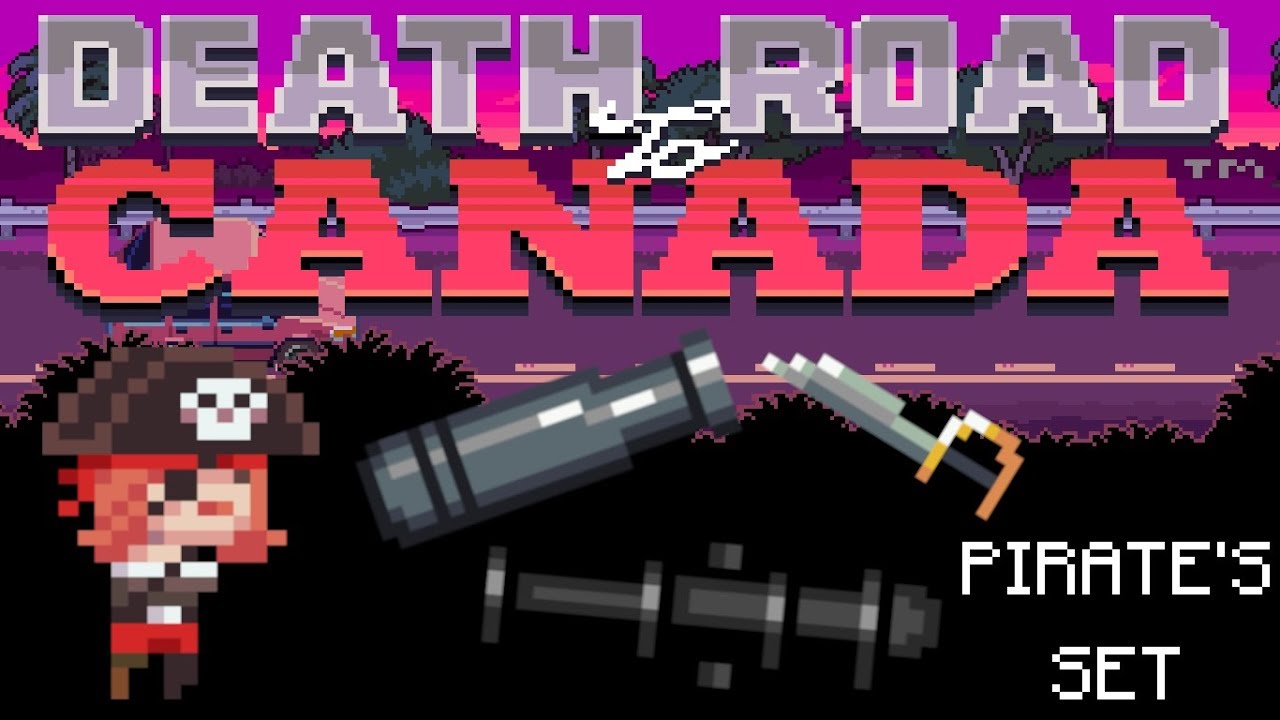 Death Road to Canada Item Guide Pirate's Set YouTube