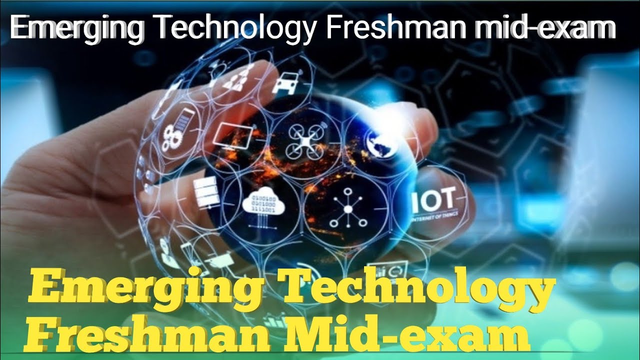 Emerging Technology Freshman Mid-exam || Freshman mid-exam || Part 1 ...