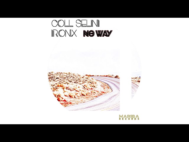 Coll Selini, IronX - No Way