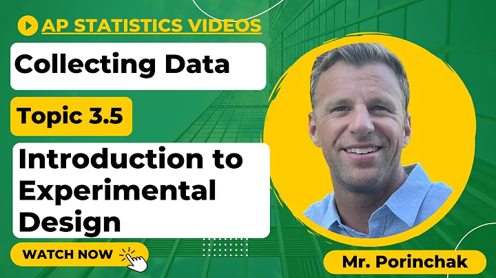 AP Statistics: Topic 3.5 Introduction to Experimental Design