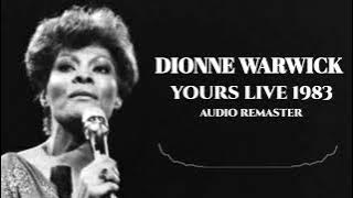 Dionne Warwick Yours Live 1983 Audio Remaster