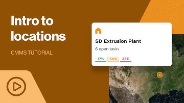 Intro to Locations | CMMS Tutorial