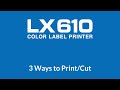 LX610 - Three Ways to Print and Cut using the PTCreate Software