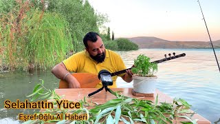 Selahattin Yüce - Akustik Kayıt Eşrefoğlu al haberi Resimi