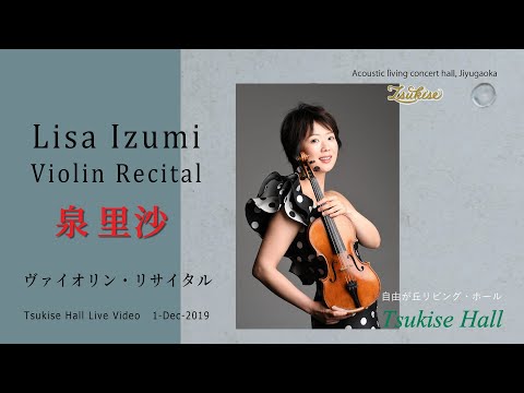 Lisa Izumi Violin Recital -  Dvořák, Shostakovich, Bartok and Gluck - Tsukise Hall Live 4K 2019