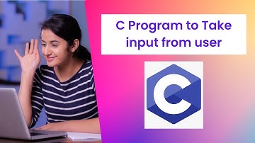 C Program to Take input from user | C Program Example | Free C programming tutorial