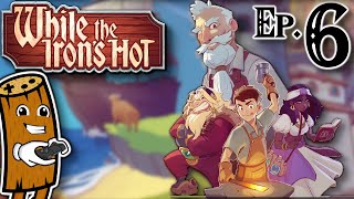 The Archipelago -While the Iron's Hot - EP. 6