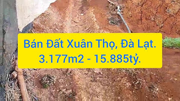 Bán Đất - 3.177m2 - Xuân Thọ, Đà Lạt - 0843156768